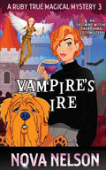 Vampire's Ire: An Eastwind Witches Paranormal Cozy Mystery - Paperback