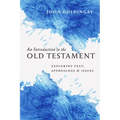 An Introduction to the Old Testament: Exploring Text, Approaches & Issues - Hardcover