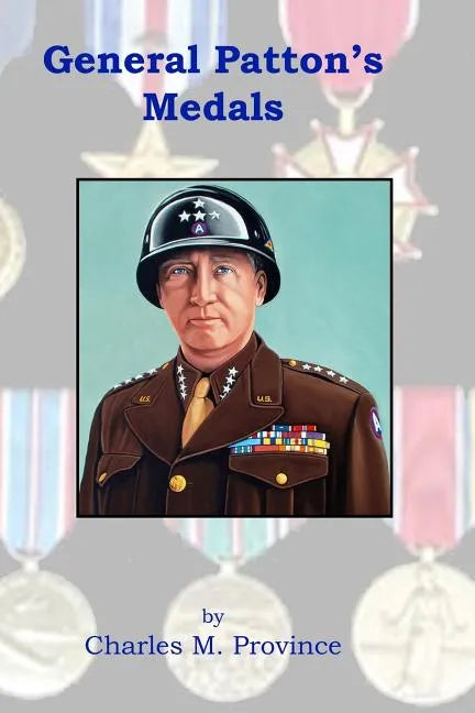 General Patton's Medals - Paperback