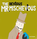 THE DEViOUS MR. MISCHIEViOUS - Hardcover