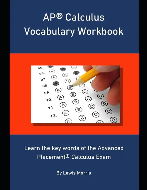 AP Calculus Vocabulary Workbook: Learn the key words of the Advanced Placement Calculus Exam - Paperback