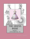 The Dress Book: Adult Colouring Book - Paperback