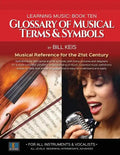 Glossary Of Musical Terms & Symbols: Musical Reference for the 21st Century - Paperback