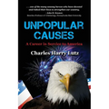 Unpopular Causes: A Career in Service to America - Paperback