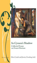 In Cynara's Shadow: Collected Essays on Ernest Dowson - Hardcover