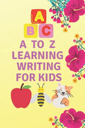 A to Z learning writing for kids: learning writing - Paperback
