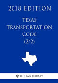 Texas Transportation Code (2/2) (2018 Edition) - Paperback