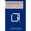 Contemporary Approaches To Creative Thinking: A Symposium Held At The University Of Colorado - Paperback