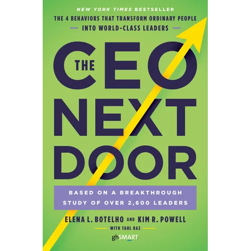 The CEO Next Door: The 4 Behaviors That Transform Ordinary People Into World-Class Leaders - Hardcover