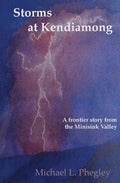 Storms at Kendiamong: A frontier story from the Minisink Valley - Paperback