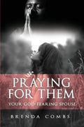 Praying for Them: Your God-Fearing Spouse - Paperback