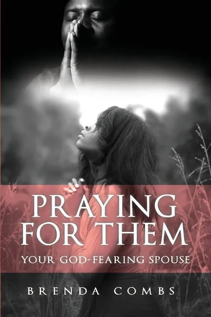 Praying for Them: Your God-Fearing Spouse - Paperback