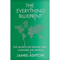 The Everything Blueprint: Processing Power, Politics, and the Microchip Design That Conquered the World - Hardcover