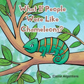 What If People Were Like Chameleons? - Paperback