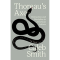 Thoreau's Axe: Distraction and Discipline in American Culture - Paperback