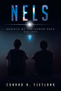 Nels: Rebirth of the Human Race: Book Three - Paperback