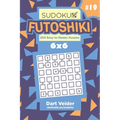 Sudoku Futoshiki - 200 Easy to Master Puzzles 6x6 (Volume 19) - Paperback