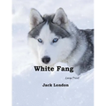 White Fang: Large Print - Paperback