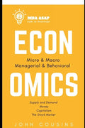 MBA ASAP Economics: Micro, Macro, Managerial, & Behavioral - Paperback