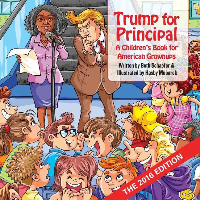 Trump for Principal: A Children's Book for American Grownups - Paperback