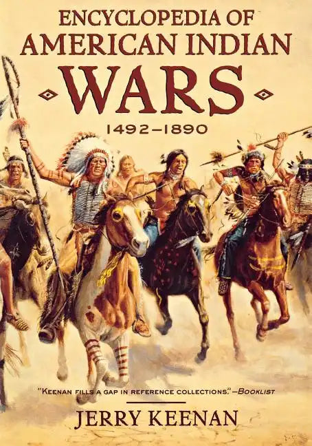 Encyclopedia of American Indian Wars: 1492-1890 - Paperback