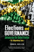 Elections and Governance - Jamaica on the Global Frontier: The Independence Years - Paperback