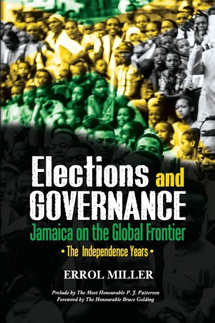 Elections and Governance - Jamaica on the Global Frontier: The Independence Years - Paperback