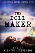 The Doll Maker: A Detective Sophie Whitton Story - Paperback