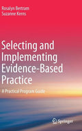 Selecting and Implementing Evidence-Based Practice: A Practical Program Guide - Hardcover