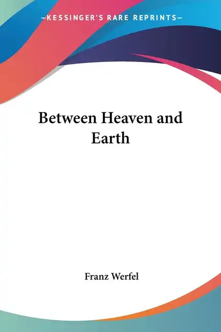 Between Heaven and Earth - Paperback