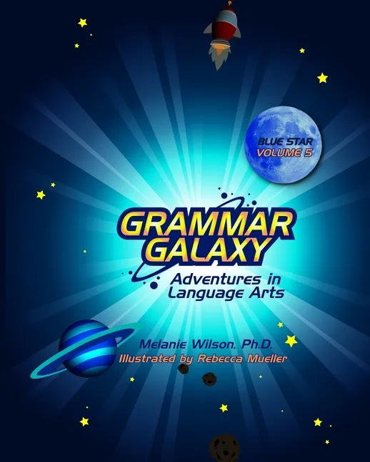 Grammar Galaxy: Blue Star: Adventures in Language Arts - Paperback