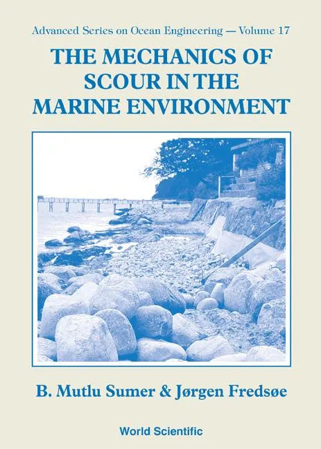 Mechanics of Scour in the Marine...(V17) - Hardcover