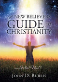 A New Believers Guide to Christianity - Paperback