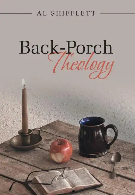 Back-Porch Theology - Hardcover