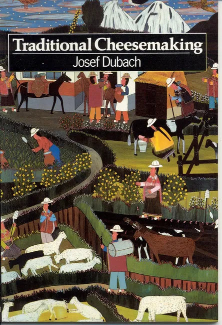 Traditional Cheesemaking: An Introduction - Paperback