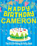 Happy Birthday Cameron - The Big Birthday Activity Book: (Personalized Children's Activity Book) - Paperback