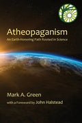 Atheopaganism: An Earth-honoring path rooted in science - Paperback