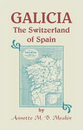 Galicia: The Switzerland of Spain - Paperback