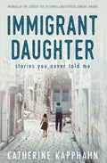 Immigrant Daughter: Stories You Never Told Me - Paperback