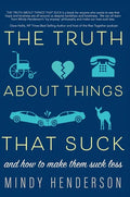 The Truth About Things that Suck: and How to Make Them Suck Less - Paperback