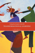 Using the Creative Arts for Transformational Learning - Paperback