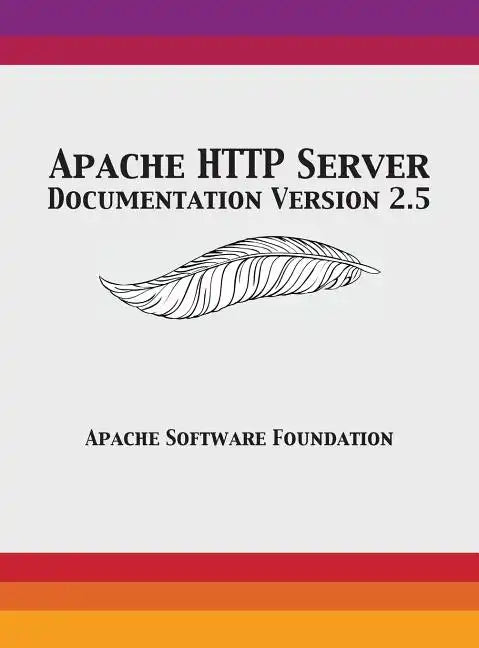 Apache HTTP Server Documentation Version 2.5 - Hardcover