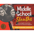 Middle School Sleuths: How an Eighth-Grade Class Reunited Two Holocaust Refugees - Paperback