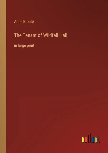 The Tenant of Wildfell Hall: in large print - Paperback