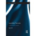 Lone-Actor Terrorists: A behavioural analysis - Paperback