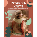 Intarsia Knits: 12 Colourful Knitwear Designs to Make Your Own - Paperback