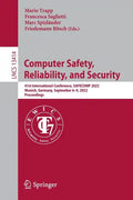 Computer Safety, Reliability, and Security: 41st International Conference, Safecomp 2022, Munich, Germany, September 6-9, 2022, Proceedings - Paperback