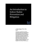 An Introduction to Indoor Radon Prevention and Mitigation - Paperback