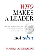 Who Makes A Leader, Not What - Paperback