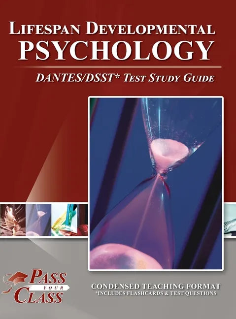 Lifespan Developmental Psychology DANTES/DSST Test Study Guide - Hardcover